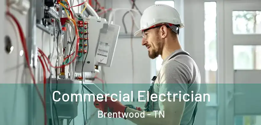 Commercial Electrician Brentwood - TN