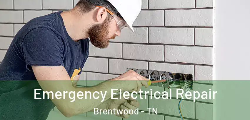  Emergency Electrical Repair Brentwood - TN
