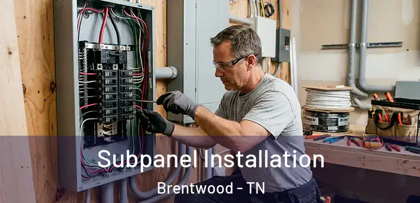  Subpanel Installation Brentwood - TN
